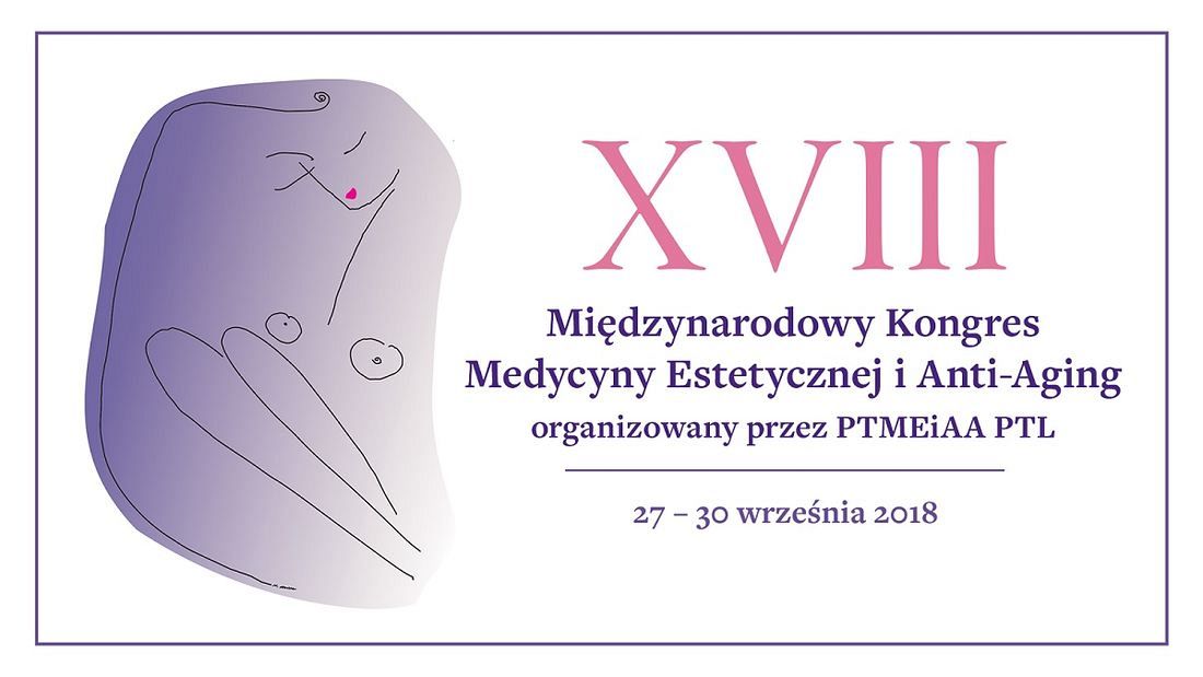 XVIII Międzynarodowy Kongres Medycyny Estetycznej i Anti-Aging 27-30 września 2018 r.  