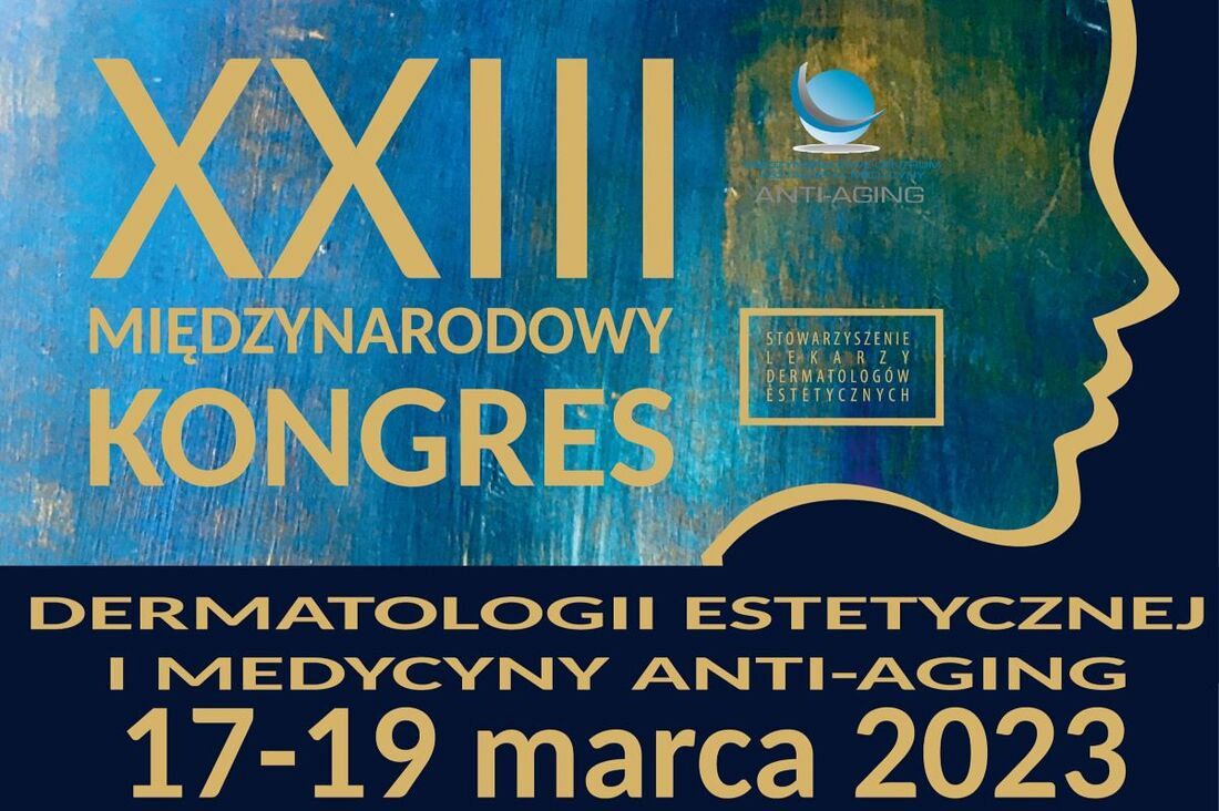 XXIII Międzynarodowy Kongres Dermatologii Estetycznej i Medycyny Anti-Aging zaprasza lekarzy 