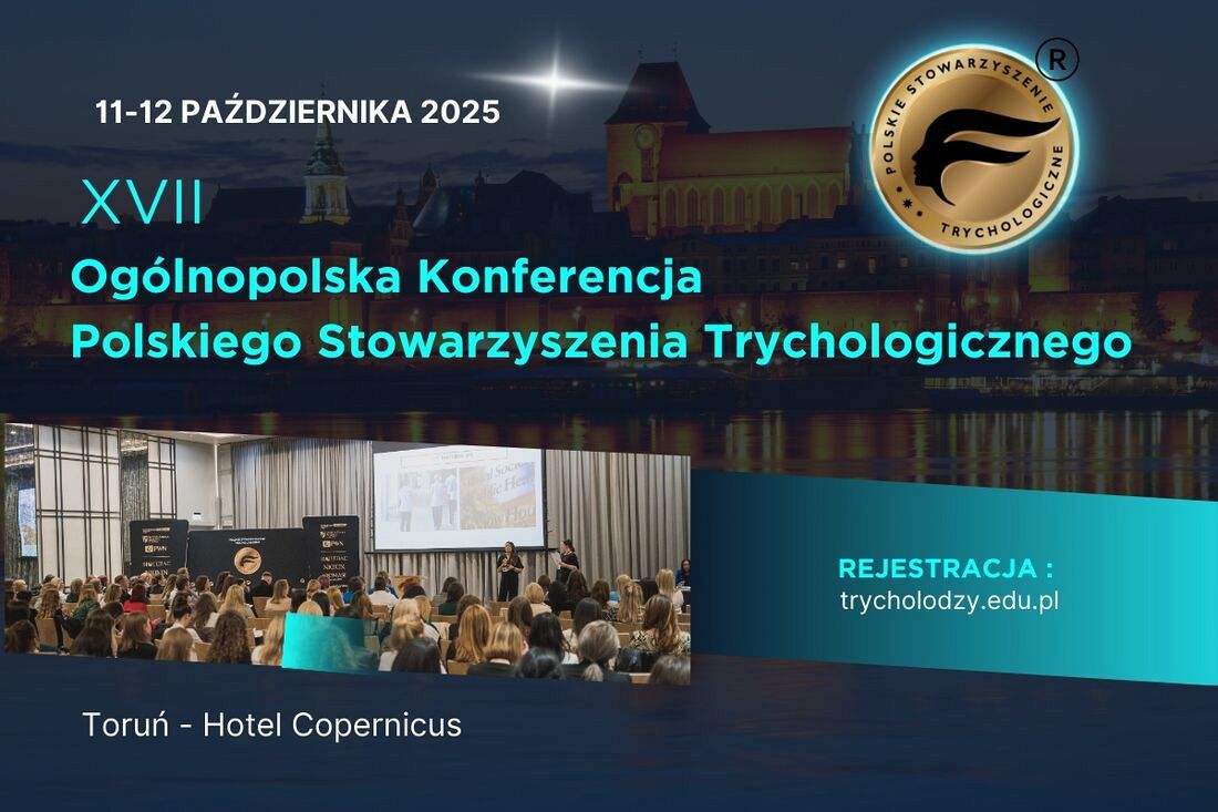 PST zaprasza na XVII Ogólnopolską Konferencję Trychologiczną 11-12 października w Toruniu 