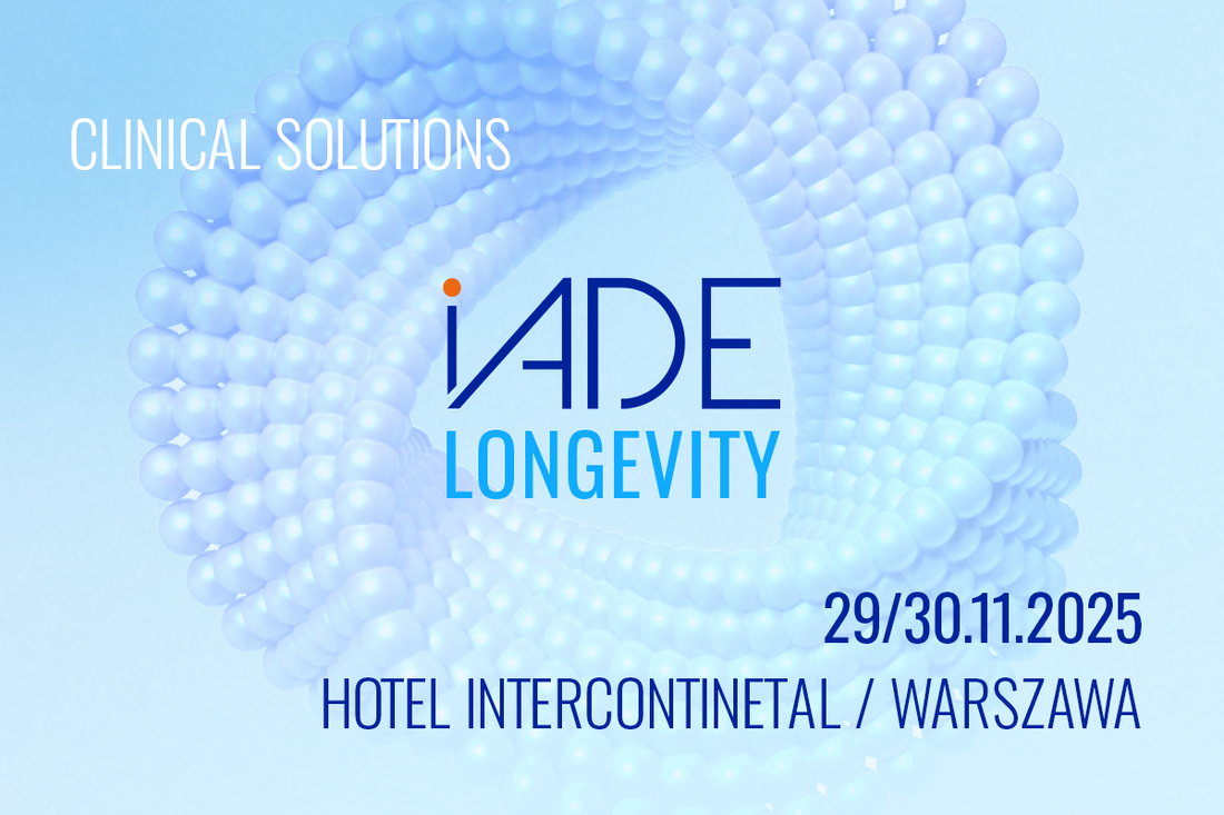 Konferencja iADE Longevity: Clinical Solutions już 29-30 listopada 