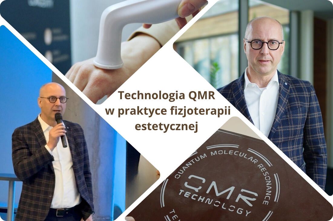 Technologia QMR w praktyce fizjoterapii estetycznej 