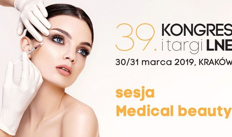 Medical beauty – sesja specjalna 39. Kongresu i Targów LNE