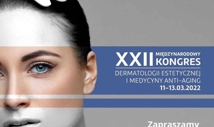 Ruszyły zapisy na XXII Międzynarodowy Kongres Dermatologii Estetycznej i Medycyny Anti-Aging