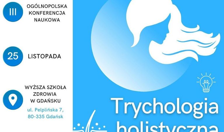 III Ogólnopolska Konferencja Naukowa: Trychologia Holistyczna