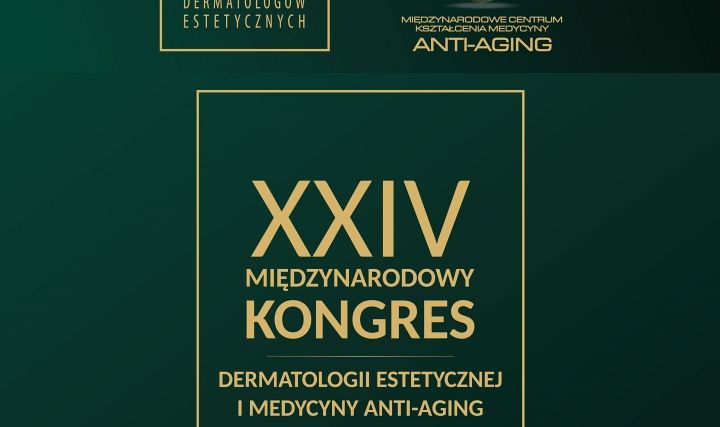 XXIV Kongres Dermatologii Estetycznej i Medycyny Anti-Aging już 8-10 marca 2024