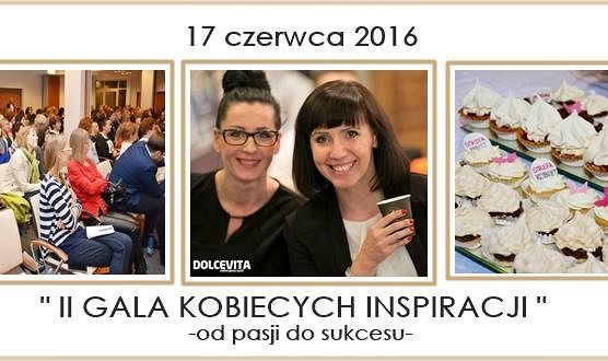 II GALA KOBIECYCH INSPIRACJI - od pasji do sukcesu 