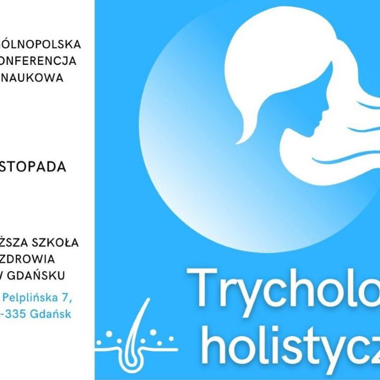 III Ogólnopolska Konferencja Naukowa: Trychologia Holistyczna